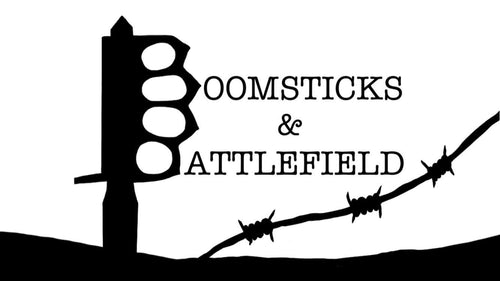 Boomsticks & Battlefield 